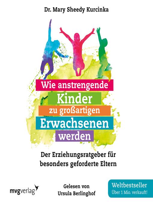Titeldetails für Wie anstrengende Kinder zu großartigen Erwachsenen werden nach Mary Sheedy Kurcinka - Warteliste